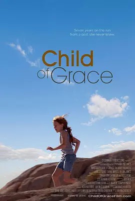 天赐宝贝 Child of Grace (2014)(先转存再下载以免资源丢失）